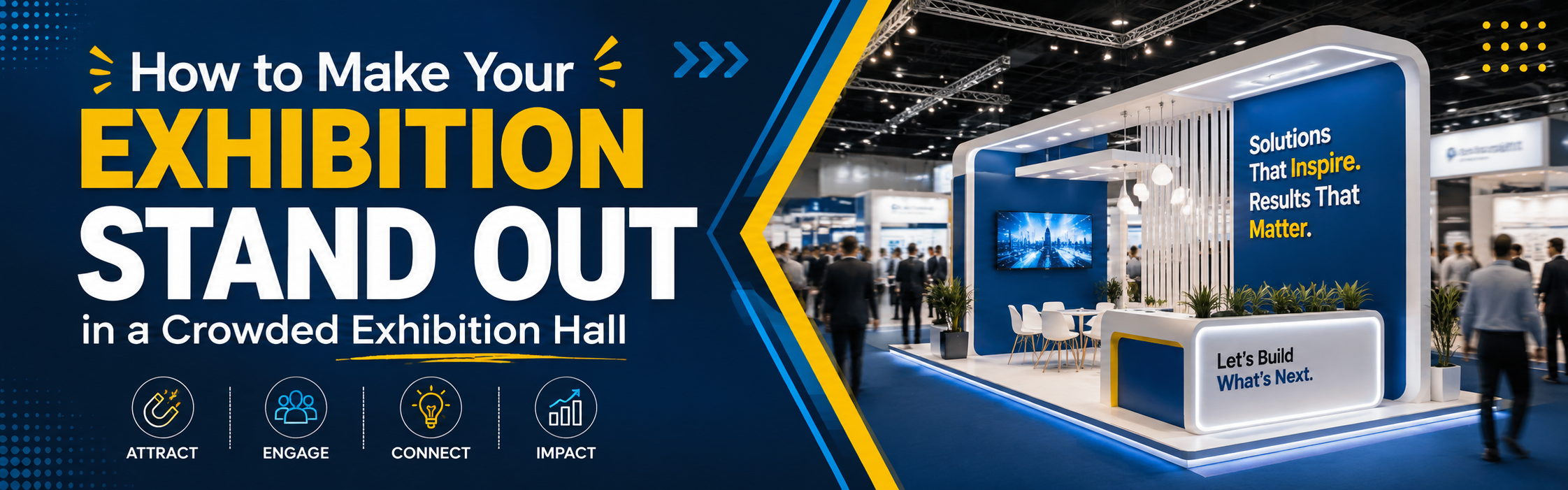Read more about the article How to Make Your Exhibition Stand Out in a Crowded Exhibition Hall